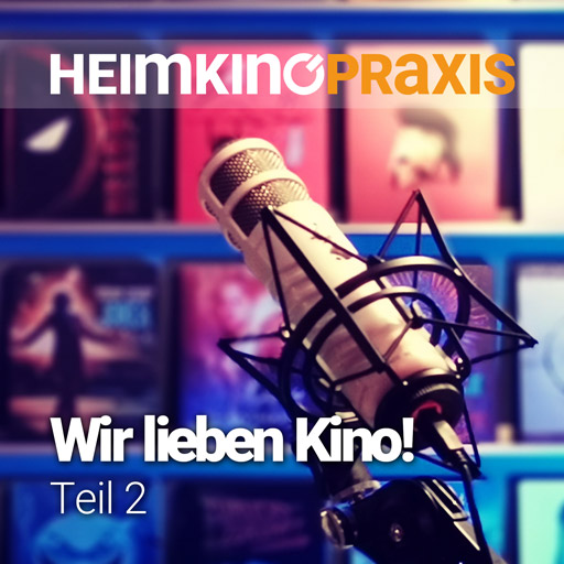 Heimkino Praxis Podcast